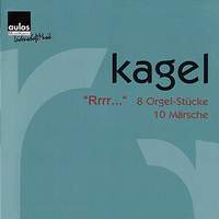 Mauricio Kagel: „Rrrr...“ - 8 Organ Pieces, 10 Marches