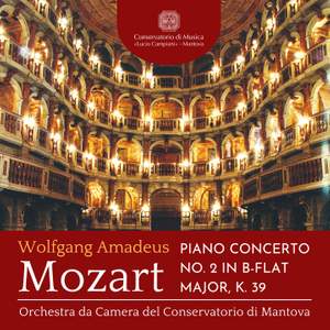 Mozart: Piano Concerto No. 2 in B-Flat Major, K. 39