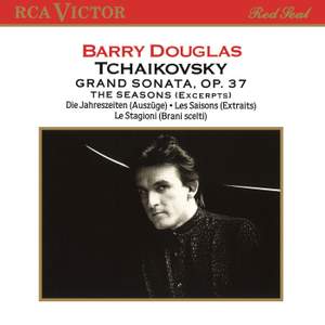 Tchaikovsky: Grand Sonata, Op. 37 & The Seasons 'Excerpts'