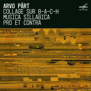 Arvo Pärt: Collage sur B-A-C-H, Musica Sillabica, Pro et contra