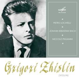 Grigori Zhislin. Locatelli, Bach, Paganini