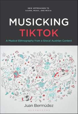 Musicking TikTok: A Musical Ethnography from a Glocal Austrian Context