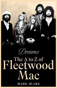 Dreams: The Many Lives of Fleetwood Mac