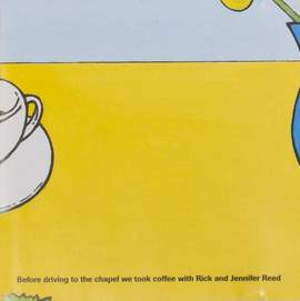 AMM: Before driving to the chapel we took coffee with Rick and Jennifer Reed