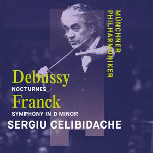 Franck - Symphony in D Minor, Debussy - Three Nocturnes