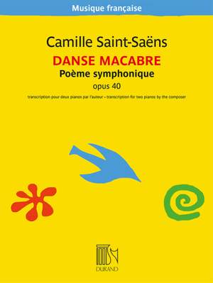 Camille Saint-Saëns: Danse Macabre opus 40
