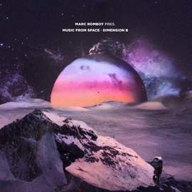 Marc Romboy Presents Music From Space - Dimension B