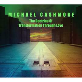 The Doctrine of Transformation Through Love 1