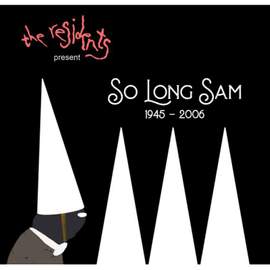So Long Sam (1945-2006)