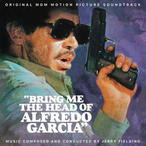 Bring Me the Head of Alfredo Garcia