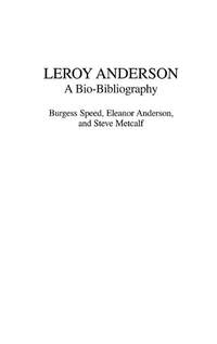 Leroy Anderson: A Bio-Bibliography