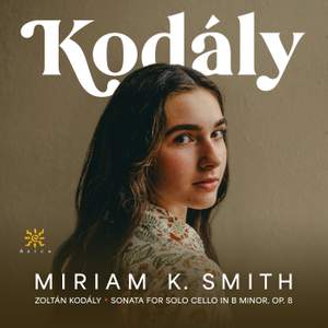 Kodály: Sonata for Solo Cello in B Minor, Op. 8, K. 38