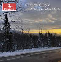 Matthew Quayle: Woodwind Chamber Music