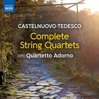 Castelnuovo-Tedesco: Complete String Quartets