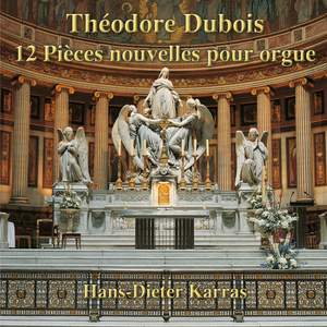 Théodore Dubois: 12 Pièces nouvelles pour orgue