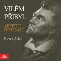 Vilém Přibyl - Artistic Portrait - Opera Arias