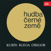 Kubín, Klega, Gregor: Hudba černé země
