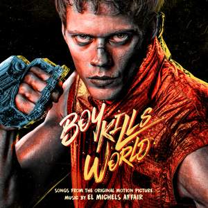 Boy Kills World (Songs From The Original Motion Picture)