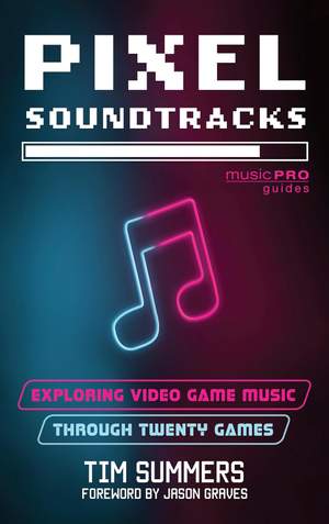 Pixel Soundtracks: Exploring Video Game Music through Twenty Games