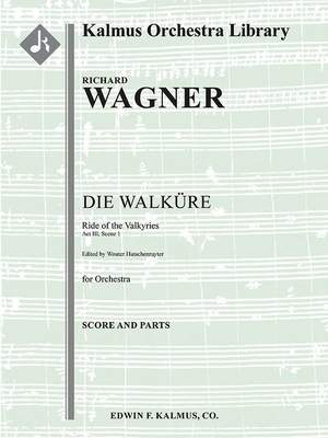 Wagner: Die Walkure: Act III, Sc. 1: Ritt Der Walkuren [Concert Arrangement]: (Ride Of The Valkyries)