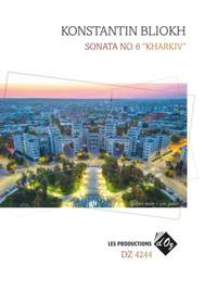 Konstantin Bliokh: Sonata No. 6 Kharkiv, Op. 48
