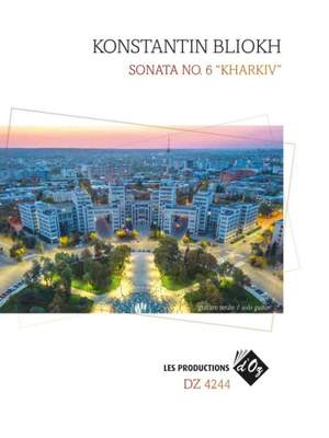 Konstantin Bliokh: Sonata No. 6 Kharkiv, Op. 48