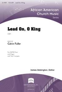 Calvin Fuller: Lead On, O King