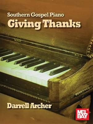 William Bay: Southern Gospel Piano - Giving Thanks