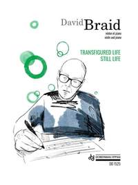 David Braid: Transfigured Life - Still Life