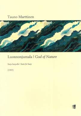 Tauno Marttinen: Luonnonjumala (God of Nature) - Suite for harp