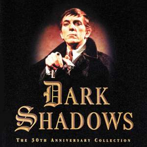 Dark Shadows: the 30th Anniversary Collection (original Music From the Television Series )