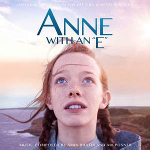 Anne With An 'e' (o.s.t. From the Cbc & Netflix Series)