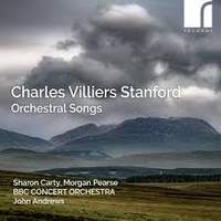 Charles Villiers Stanford: Orchestral Songs