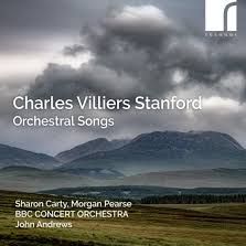 Charles Villiers Stanford: Orchestral Songs