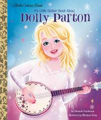 Dolly Parton: A Little Golden Book Biography