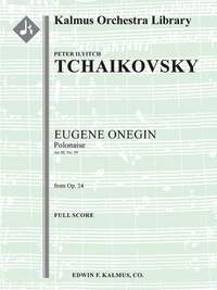 Tchaikovsky, Peter: Eugene Onegin, op 24: Polonaise