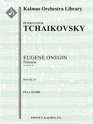 Tchaikovsky: Eugene Onegin, Op. 24. No. 19: Act II: Polonaise