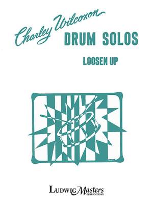 Wilcoxon, Charley: Loosen Up (snare drum)