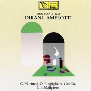 Duo pianistico Dirani Amelotti-G. Martucci, O. Respighi, A. Casella, G. F. Malipiero
