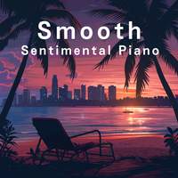 Smooth Sentimental Piano