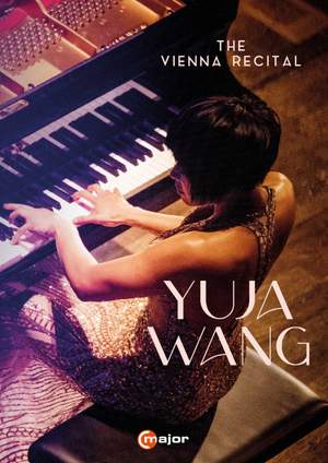 Yuja Wang - the Vienna Recital