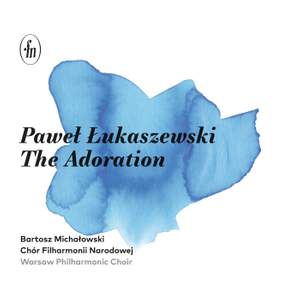 Pawel Lukaszewski: the Adoration