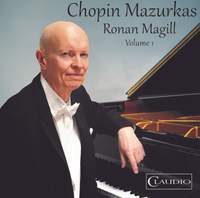 Ronan Magill Plays Fryderyk Chopin Mazurkas, Vol. 1