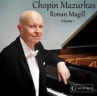 Ronan Magill Plays Fryderyk Chopin Mazurkas, Vol. 1