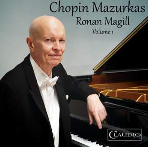 Ronan Magill Plays Fryderyk Chopin Mazurkas, Vol. 1