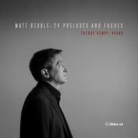 Matt Dibble: 24 Preludes and Fugues
