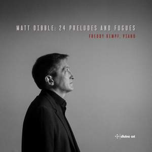 Matt Dibble: 24 Preludes and Fugues