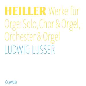 Anton Heiller: Works For Solo Organ, Choir & Organ, Orchestra & Organ