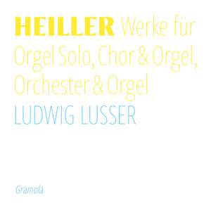 Anton Heiller: Works For Solo Organ, Choir & Organ, Orchestra & Organ