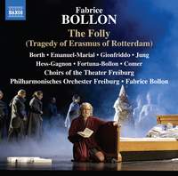Fabrice Bollon: the Folly (tragedy of Erasmus of Rotterdam)